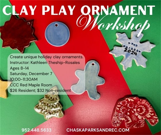Clay Play Ornament Workshop, Saturday, December 7, 10:00-11:30am at the Chaska Community Center, Ages 8-14