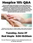 Hospice 101 on Tuesday, June 27 at 9:30am in the CCC Red Maple Room for Free. 