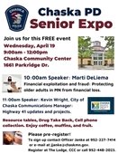 Flyer of Chaska PD Senior Expo on Wednesday, April 19 from 9am-Noon, FREE