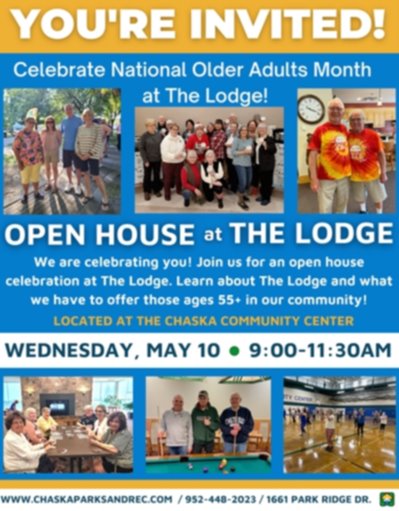 You're invited! Open House at The Lodge on Wednesday, May 10 from 9:00-11:30am. Located at the Chaska Community Center.