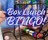 Box Lunch Bingo is Monday, September 8 from 11:00am-12:30pm for $10 per person.