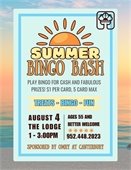 Summer Bingo Bash on Monday, August 4 from 1:00-3:00pm at The Lodge $1 per card.  5 cards MAX