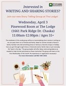 First Story Tellers Writing group meets Wednesday, April 3 at 11am in the Lodge Pinewood Room.