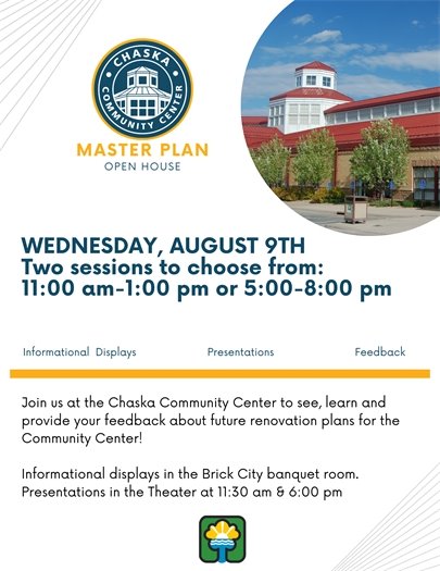 Chaska Community Center Master Plan Open House, Wednesday, August 9, 11:00am-1:00pm or 5:00-8:00pm