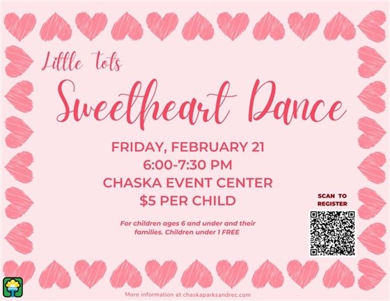 Little Tots Sweetheart Dance at the Chaska Event Center, Friday, February 21, 6:00-7:30pm, $5 per child