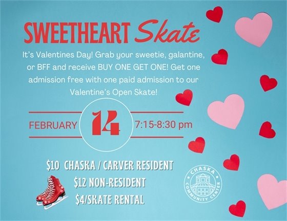 Sweetheart Skate at the Chaska Community Center, Friday, February 14, 7:15-8:30pm