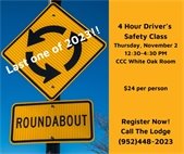4 Hour Refresher Driver's Safety Class offered on Thursday, November 2 from 12:30-4:30pm. Call (952)448-2023