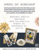Spring DIY Workshop is Wednesday, March 19 from 10:00-11:30am.  Make pressed flower art.  