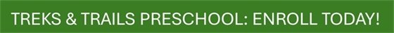 Treks and Trails Preschool: Enroll Today!