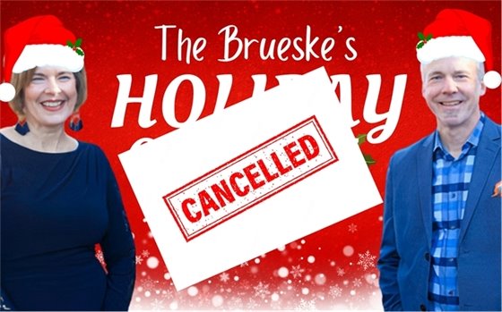 The Brueske's Holiday Concert- Saturday, December 17 has been cancelled