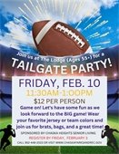 Lodge Tailgate Party on Friday, February 10 at 11:30am for $12 per person