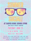 Summer Social at Carver Ridge Senior Living on Tuesday, June 25 from 4-6pm.  Pre-register!