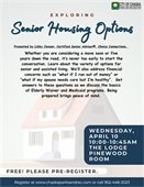 Exploring senior housing options presentation on Wednesday, April 10 at 10am.  Free, please pre-register at The Lodge