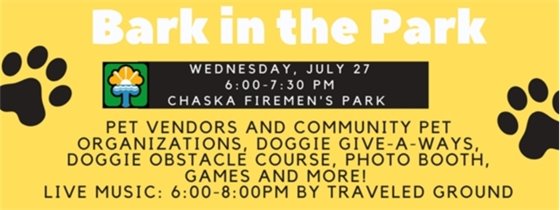 Bark in the Park Event- Wednesday, July 27, 6-7:30pm at Chaska Firemen's Park